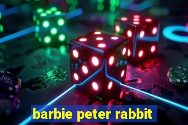 barbie peter rabbit