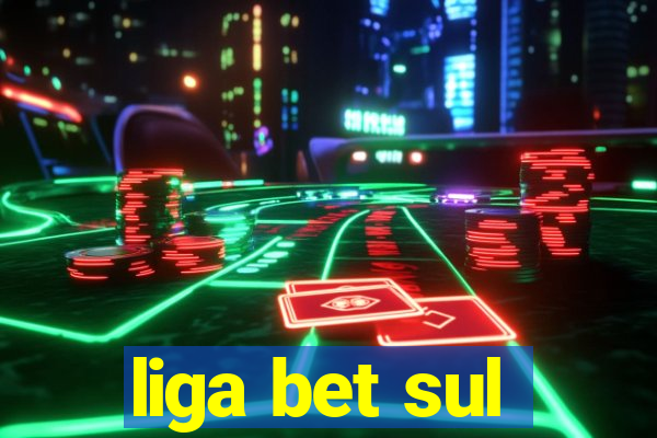 liga bet sul