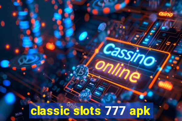 classic slots 777 apk