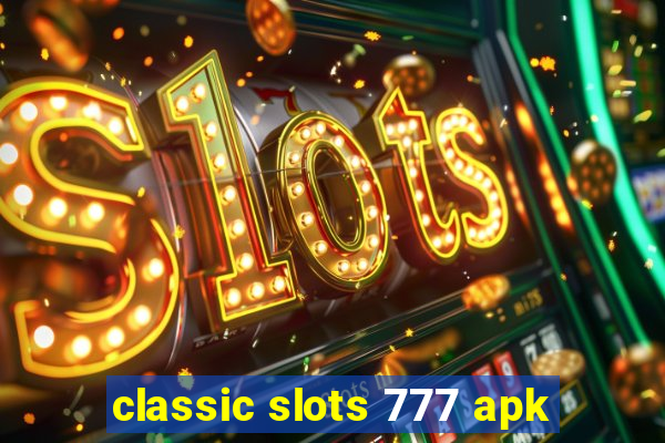 classic slots 777 apk