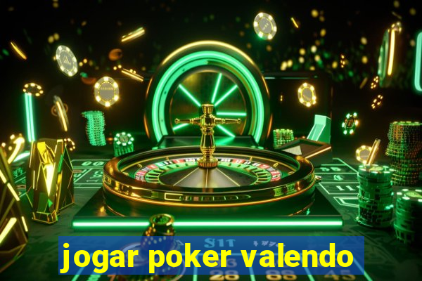 jogar poker valendo