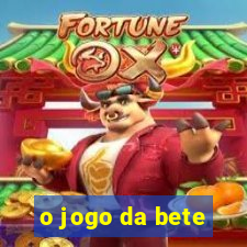 o jogo da bete