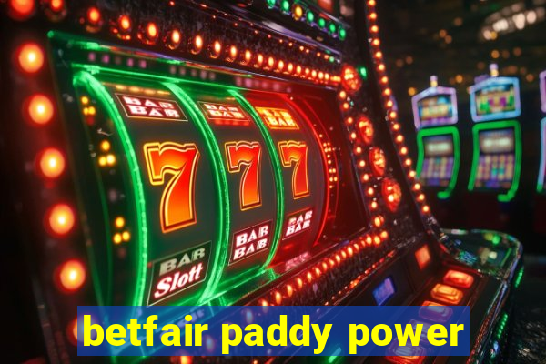 betfair paddy power