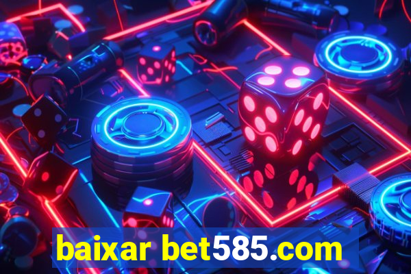 baixar bet585.com