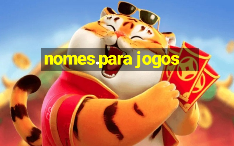 nomes.para jogos