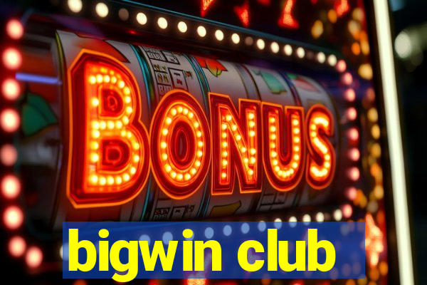 bigwin club