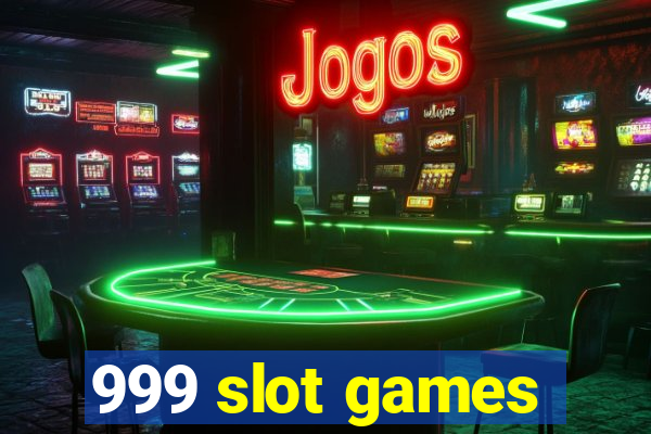 999 slot games