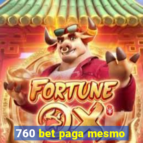 760 bet paga mesmo