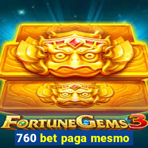 760 bet paga mesmo