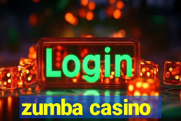 zumba casino