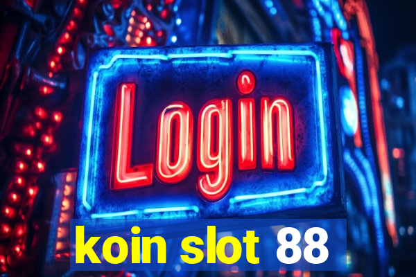 koin slot 88