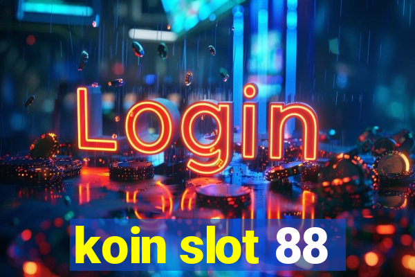 koin slot 88