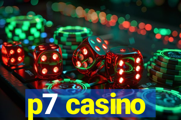 p7 casino