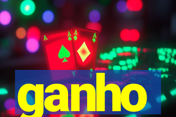 ganho