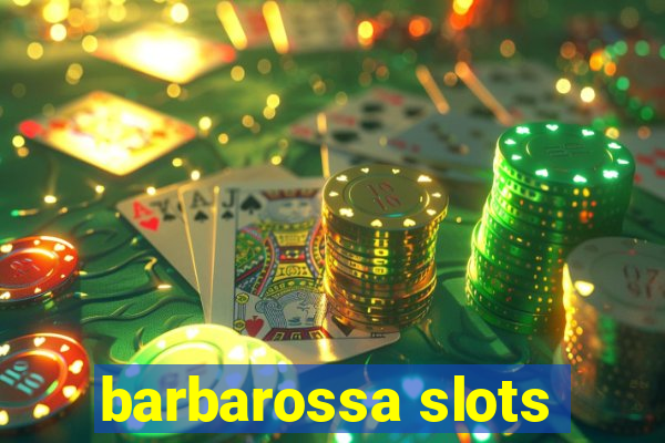 barbarossa slots