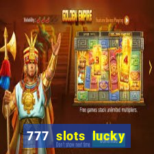 777 slots lucky brasil paga mesmo