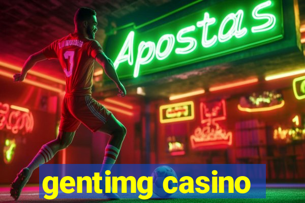 gentimg casino