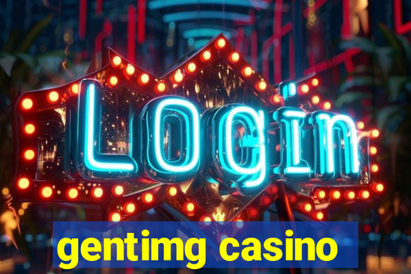 gentimg casino