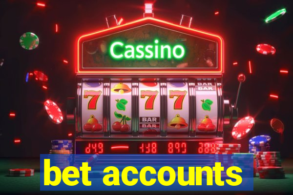 bet accounts