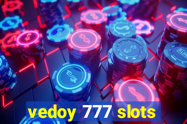 vedoy 777 slots