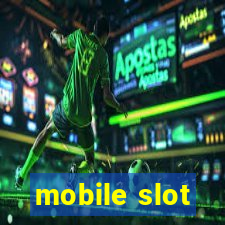 mobile slot