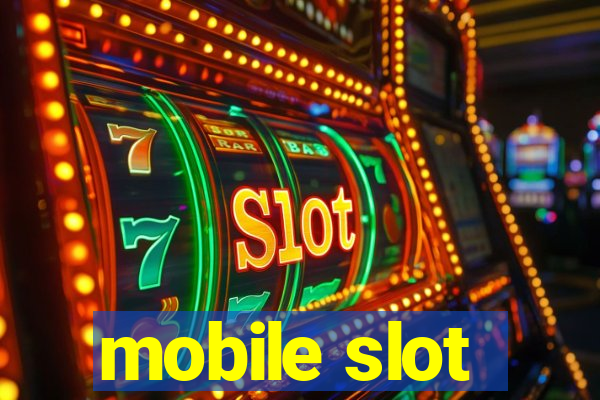 mobile slot