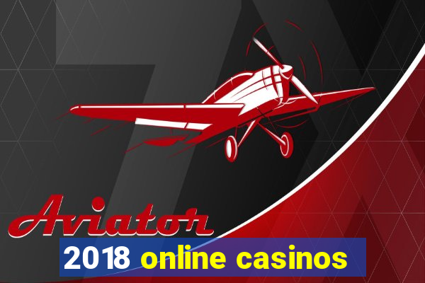 2018 online casinos