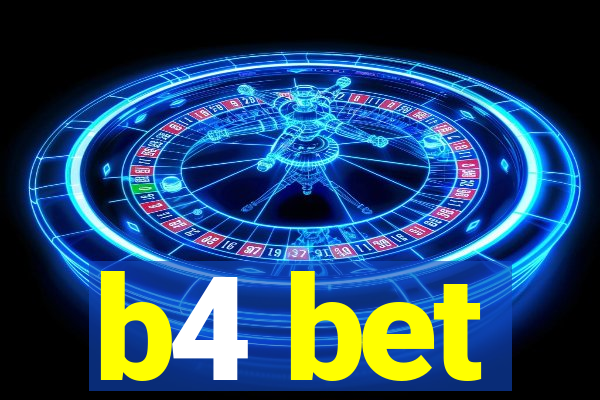 b4 bet