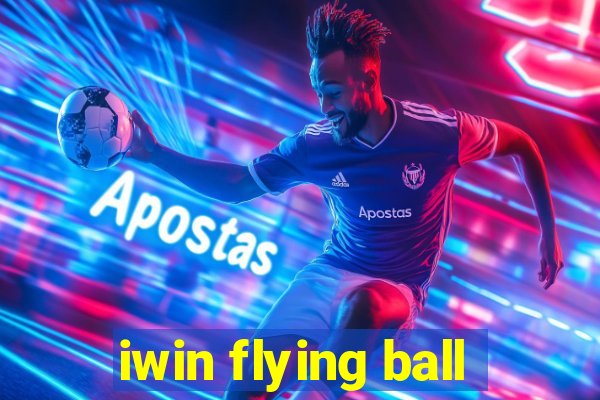 iwin flying ball