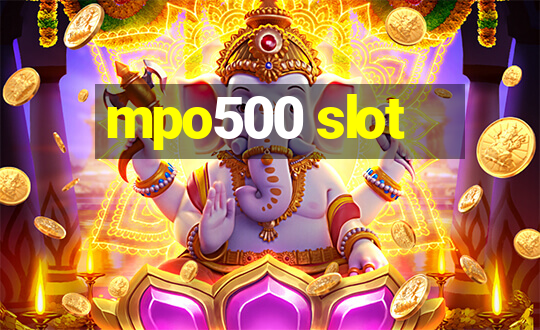 mpo500 slot