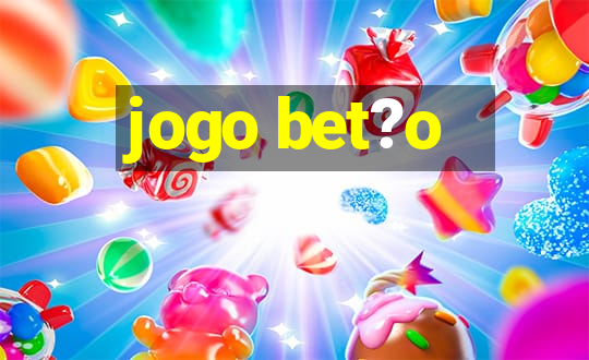 jogo bet?o