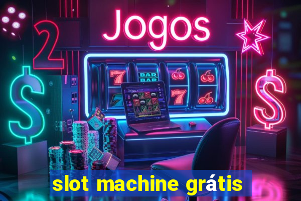 slot machine grátis