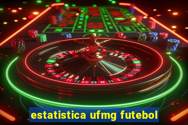 estatistica ufmg futebol