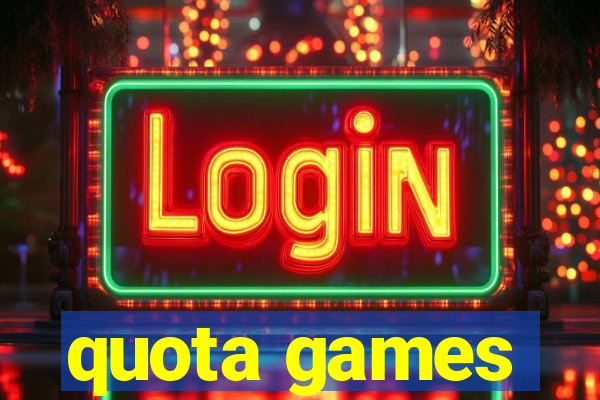 quota games