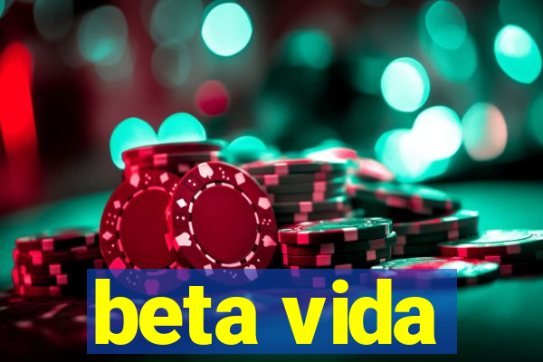 beta vida