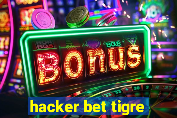 hacker bet tigre