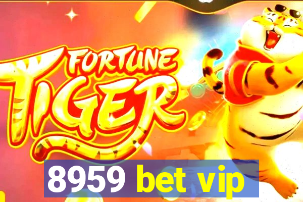 8959 bet vip