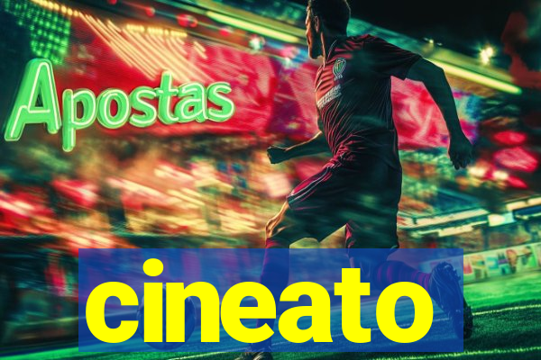 cineato