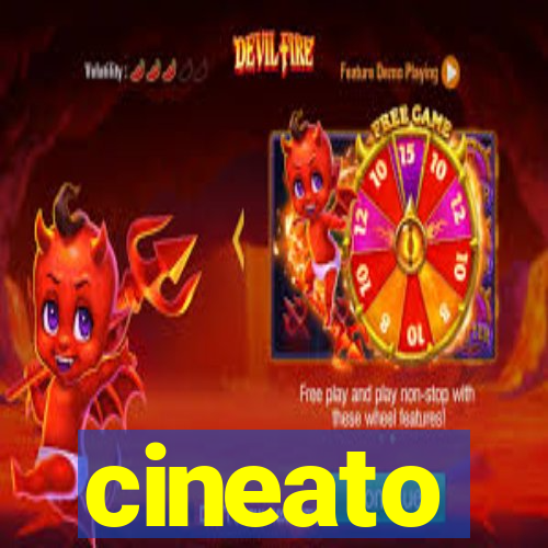 cineato