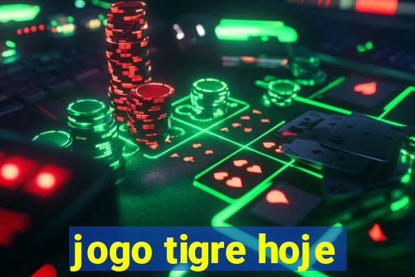 jogo tigre hoje