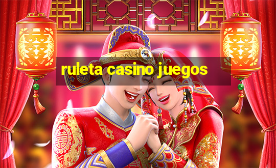 ruleta casino juegos