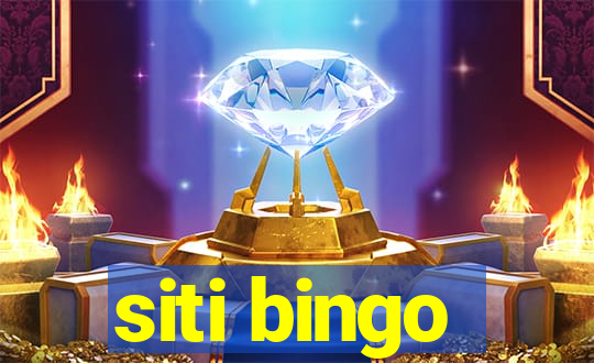 siti bingo