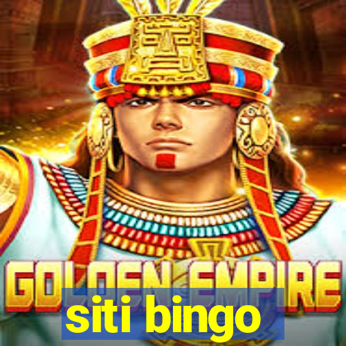 siti bingo