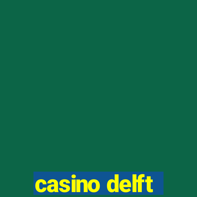 casino delft