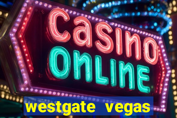 westgate vegas resort and casino