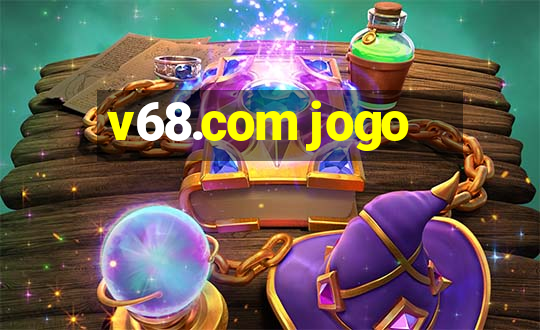 v68.com jogo