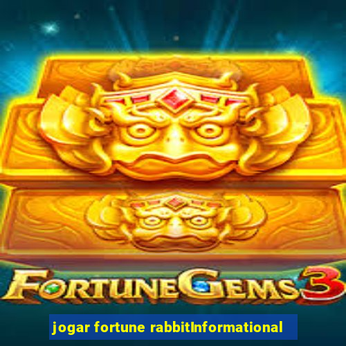 jogar fortune rabbitInformational