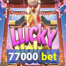 77000 bet