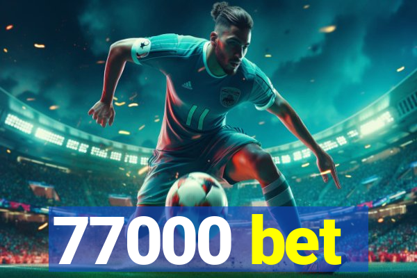 77000 bet