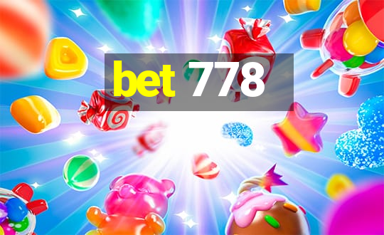 bet 778